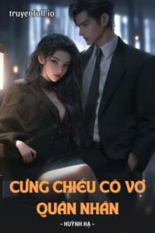 Cưng Chiều Cô Vợ Quân Nhân