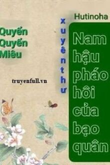 Nam Hậu Pháo Hôi Của Bạo Quân