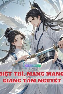 Biệt Thì, Mang Mang, Giang Tẩm Nguyệt