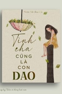 Tình Cha Cũng Là Con Dao