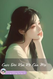 Cuộc Đời Rực Rỡ Của Mẹ