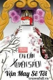 Chỉ Cần Xuyên Sách Vận May Sẽ Tới