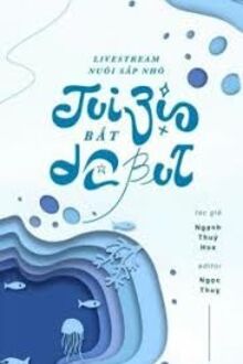 Livestream Nuôi Sắp Nhỏ Tui Bị Bắt Debut