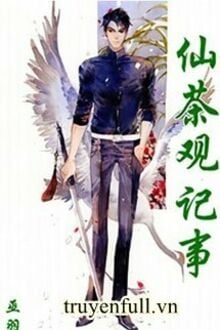 Tiên Trà Quan Ký Sự