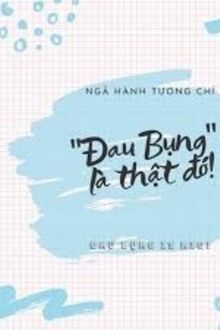 "Đau Bụng" Là Thật Đó!