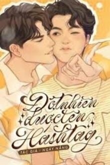 Đột Nhiên Được Lên Hashtag
