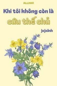 Khi Tôi Không Còn Là Cứu Thế Chủ