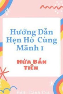 Hướng Dẫn Hẹn Hò Cùng Mãnh 1