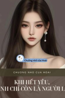 Khi Hết Yêu, Anh Chỉ Còn Là Người Lạ