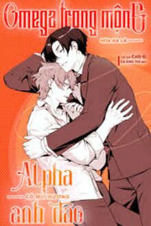 Omega Trong Mộng Hóa Ra Là Alpha Có Vị Anh Đào