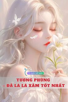 Tương Phùng – Đã Là Lá Xăm Tốt Nhất
