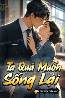 Ta Quá Muốn Sống Lại