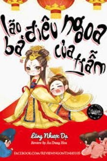 Lão Bà Điêu Ngoa Của Trẫm