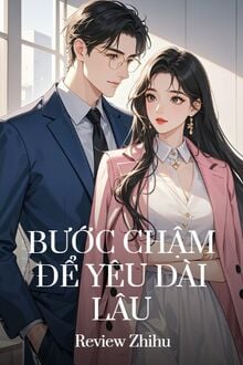 Bước Chậm Để Yêu Dài Lâu