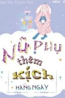 Nữ Phụ Thêm Kịch Hằng Ngày