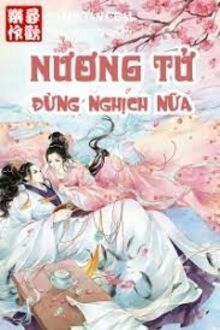 Nương Tử Đừng Nghịch Nữa