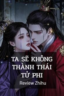 Ta Sẽ Không Thành Thái Tử Phi