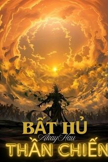 Ngoại Truyện - Bất Hủ Thần Chiến