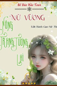 Nữ Vương Nông Trang Tương Lai
