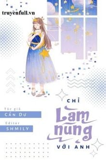 Chỉ Làm Nũng Với Anh