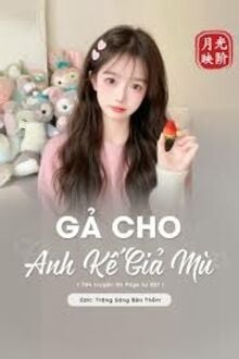 Gả Cho Anh Kế Giả Mù