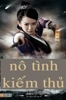 Nô Tình Kiếm Thủ