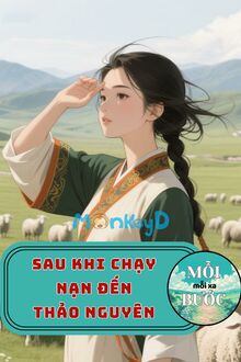 Sau Khi Chạy Nạn Đến Thảo Nguyên