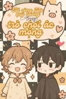 Tôi Công Lược Quỷ Vương Trong Trò Chơi Ác Mộng