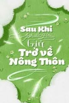 Sau Khi Thiếu Gia Giả Về Thôn