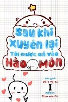 Sau Khi Xuyên, Tôi Lại Gả Vào Hào Môn