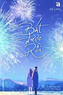 Bắt Được Rồi