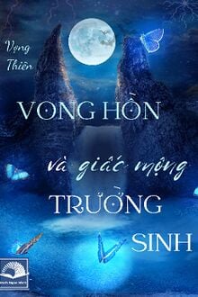 Vong Hồn Và Giấc Mộng Trường Sinh