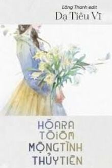 Hóa Ra Tôi Ôm Mộng Tình Thủy Tiên