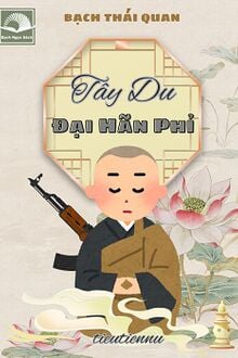 Tây Du Đại Hãn Phỉ [C]