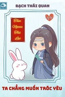 Ta Chẳng Muốn Tróc Yêu