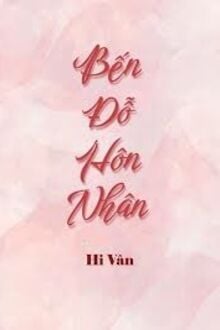 Bến Đỗ Hôn Nhân 