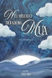 Nếu Đêm Nay Trời Không Mưa