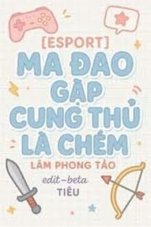 Ma Đao Gặp Cung Thủ Là Chém