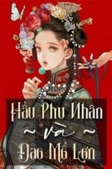 Hầu Phu Nhân Và Đao Mổ Lợn
