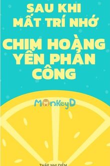 Sau Khi Mất Trí Nhớ, Chim Hoàng Yến Phản Công