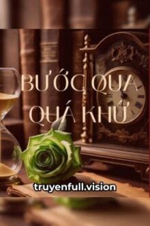 Bước Qua Quá Khứ 