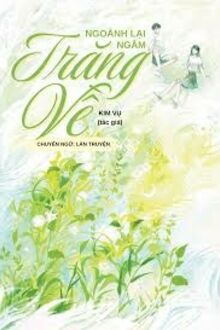 Ngoảnh Lại Ngắm Trăng Về 