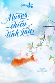 Nuông Chiều Tính Xấu 