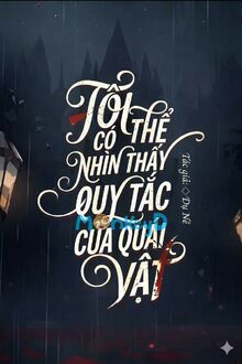 Tôi Có Thể Nhìn Thấy Quy Tắc Của Quái Vật