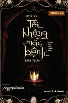 Hóa Ra Tôi Không Mắc Bệnh Tâm Thần