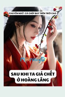 Sau Khi Ta Giả Chết Ở Hoàng Lăng