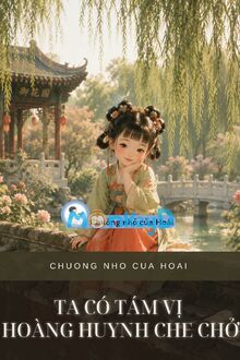 Ta Có Tám Vị Hoàng Huynh Che Chở