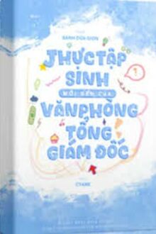 Thực Tập Sinh Mới Đến Của Văn Phòng Tổng Giám Đốc