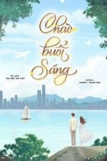 Chào Buổi Sáng - Hạ Nặc Đa Cát