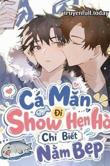 Cá Mặn Đi Show Hẹn Hò Chỉ Biết Nằm Bẹp